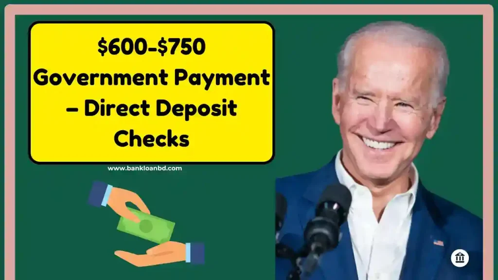 750 Government Payment – Direct Deposit Checks 2024 What You Need to Know 1