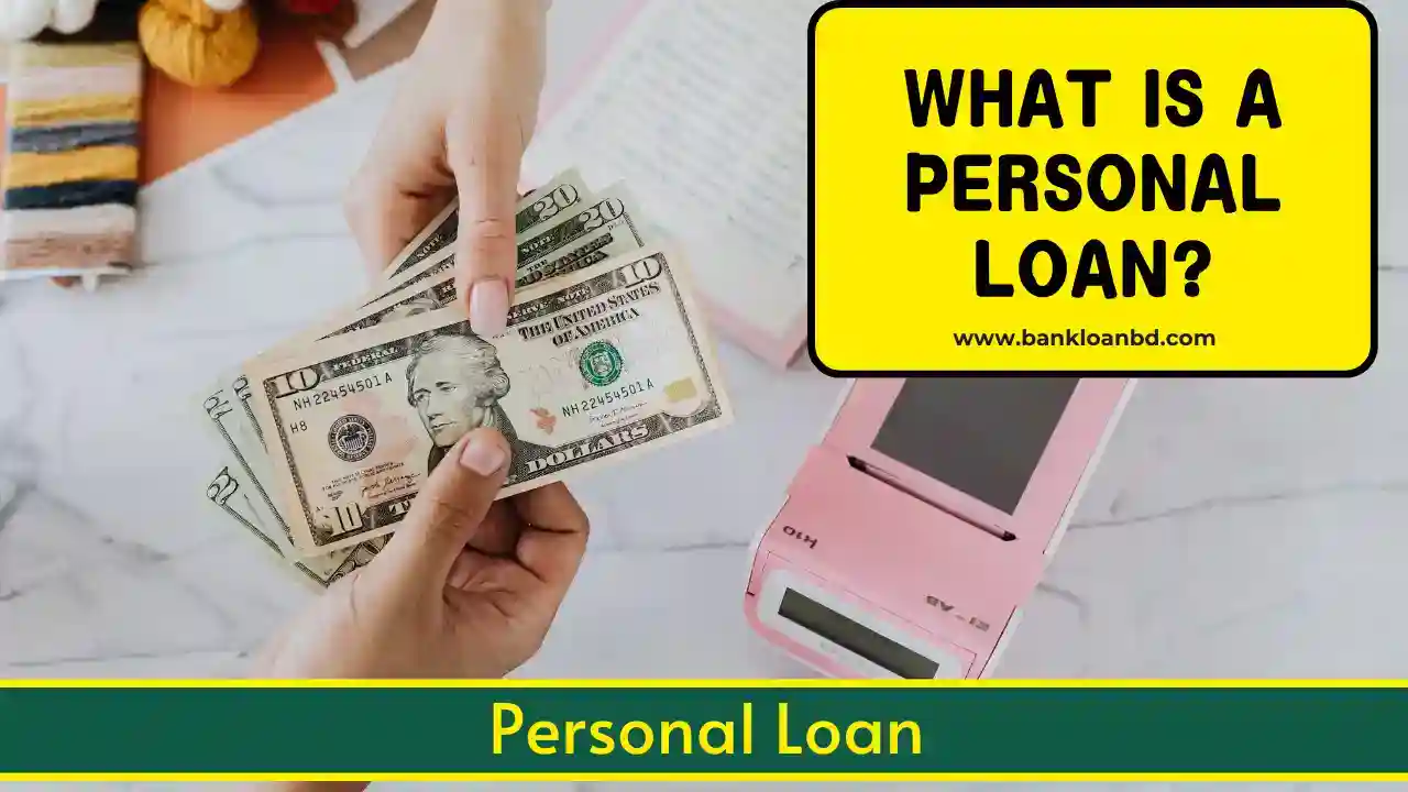 What is a Personal Loan?