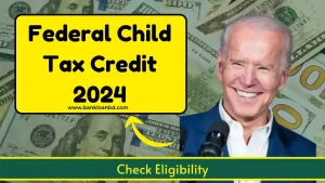 Federal Child Tax Credit 2024 - Child Tax Credit Amount