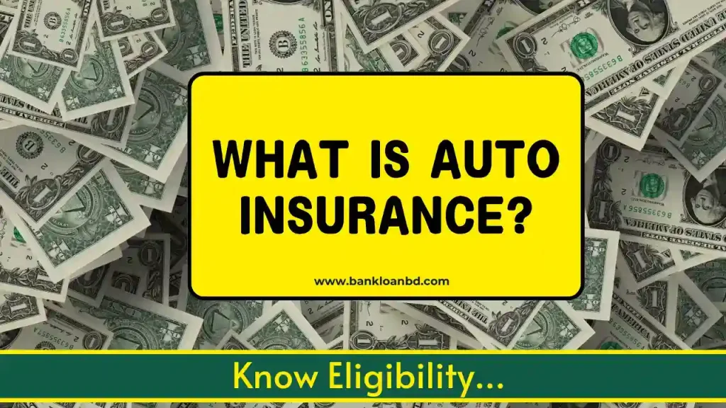 What Is Auto Insurance?