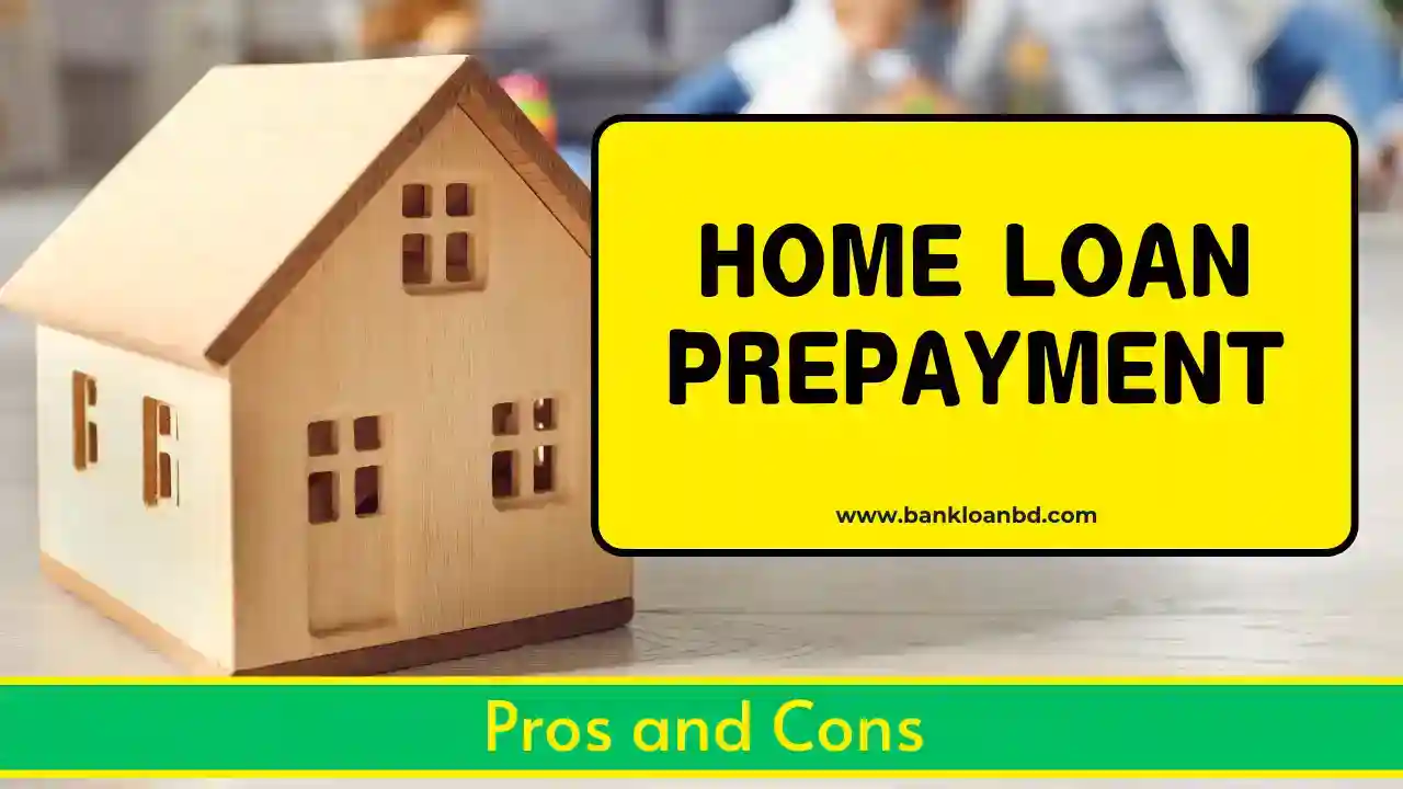 Home Loan Prepayment Pros and Cons