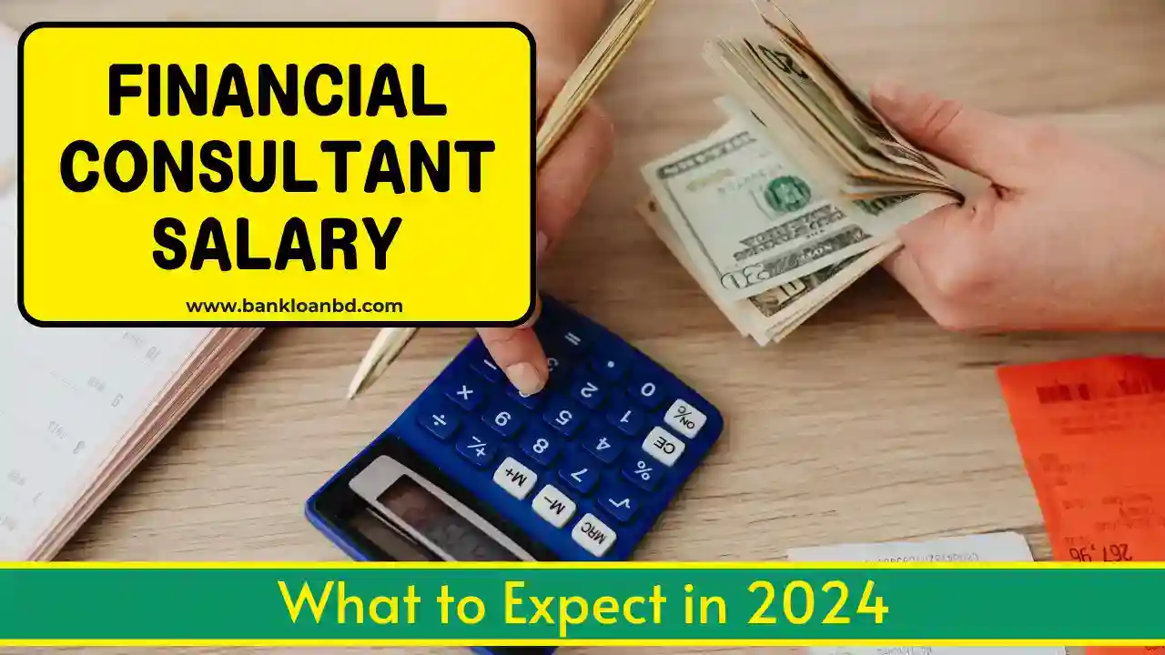 Financial Consultant Salary: What to Expect in 2024