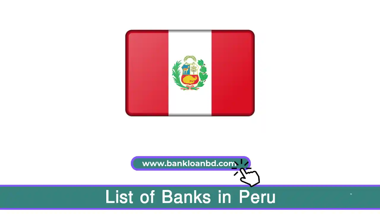 Comprehensive List of Banks in Peru: A Guide to Financial Institutions