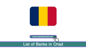 The List of Banks in Chad includes a range of commercial and microfinance institutions, such as Ecobank, Banque Arabe Soudano-Tchadienne, and FINADEV, offering diverse financial services like savings accounts, loans, trade finance, and development banking to support economic growth.