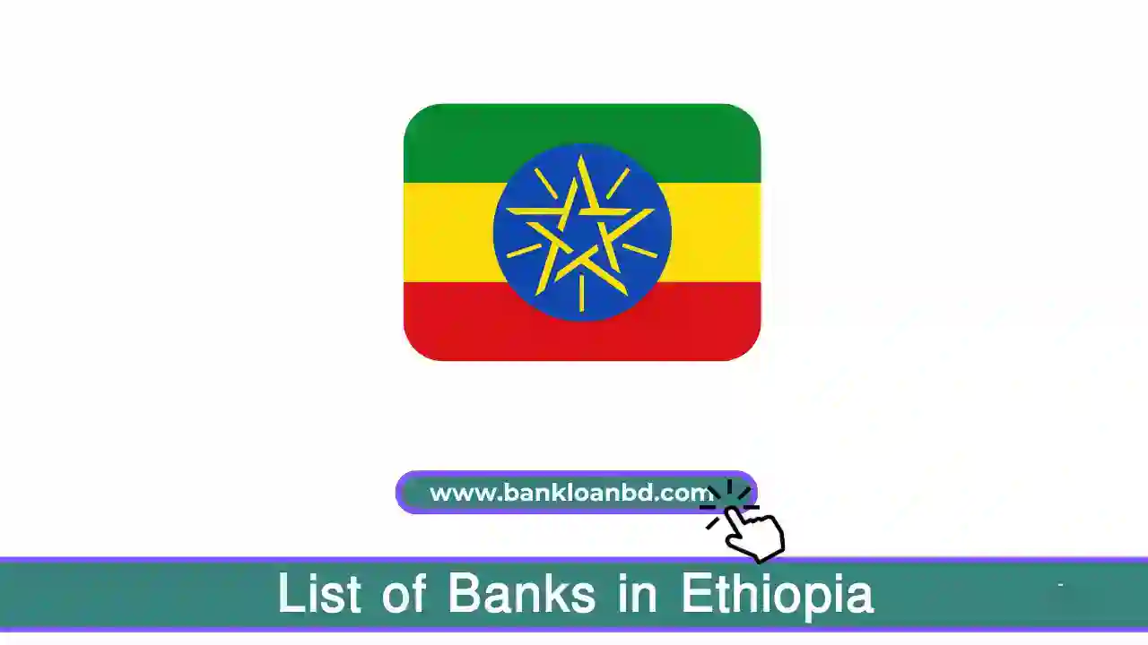 The List of Banks in Ethiopia includes a diverse range of financial institutions offering services like savings accounts, loans, and digital banking. Key banks include the Commercial Bank of Ethiopia, Dashen Bank, and Awash International Bank, contributing to economic growth.